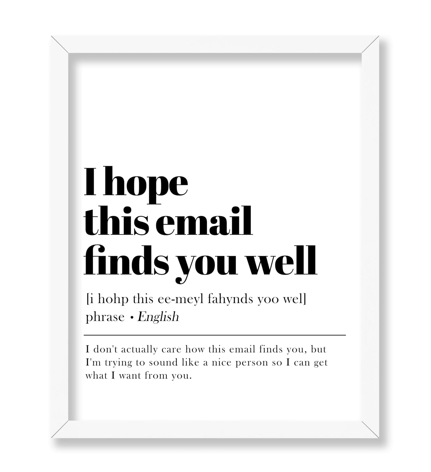 I Hope This Email Finds You Well