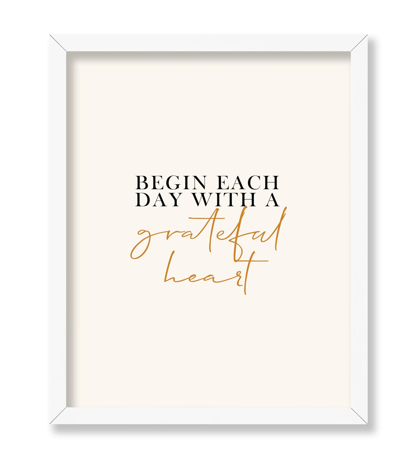 Begin Each Day With Grateful Heart