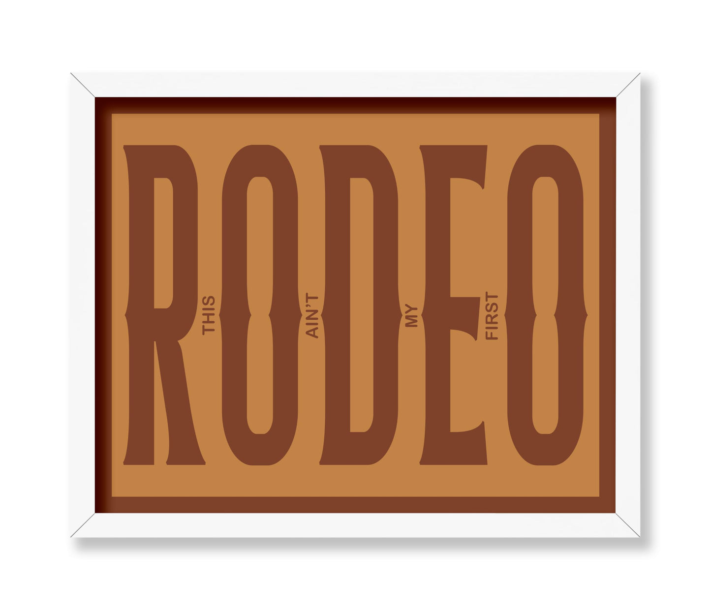 Brown This Ain't My First Rodeo
