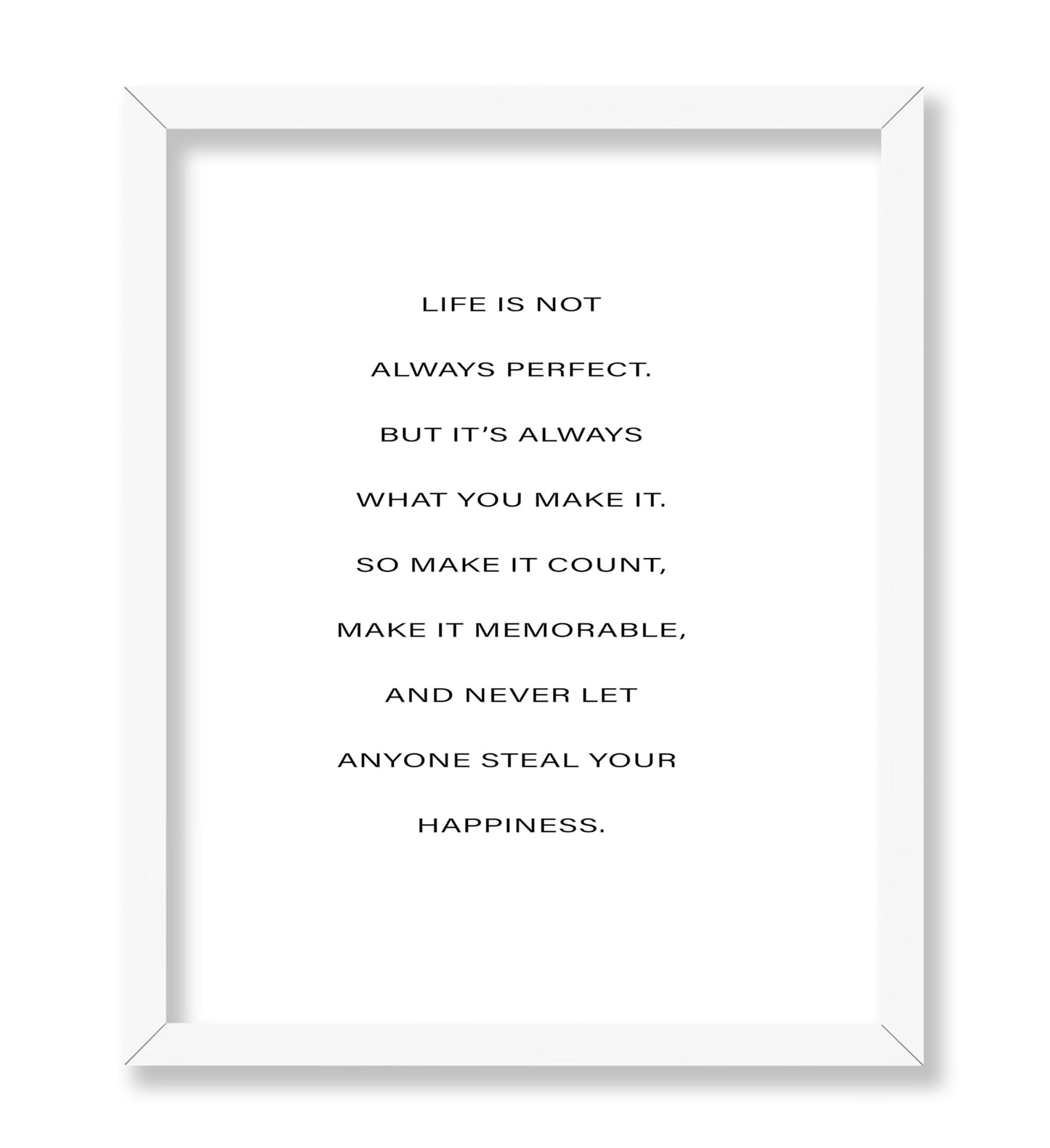 Life Is What You Make It