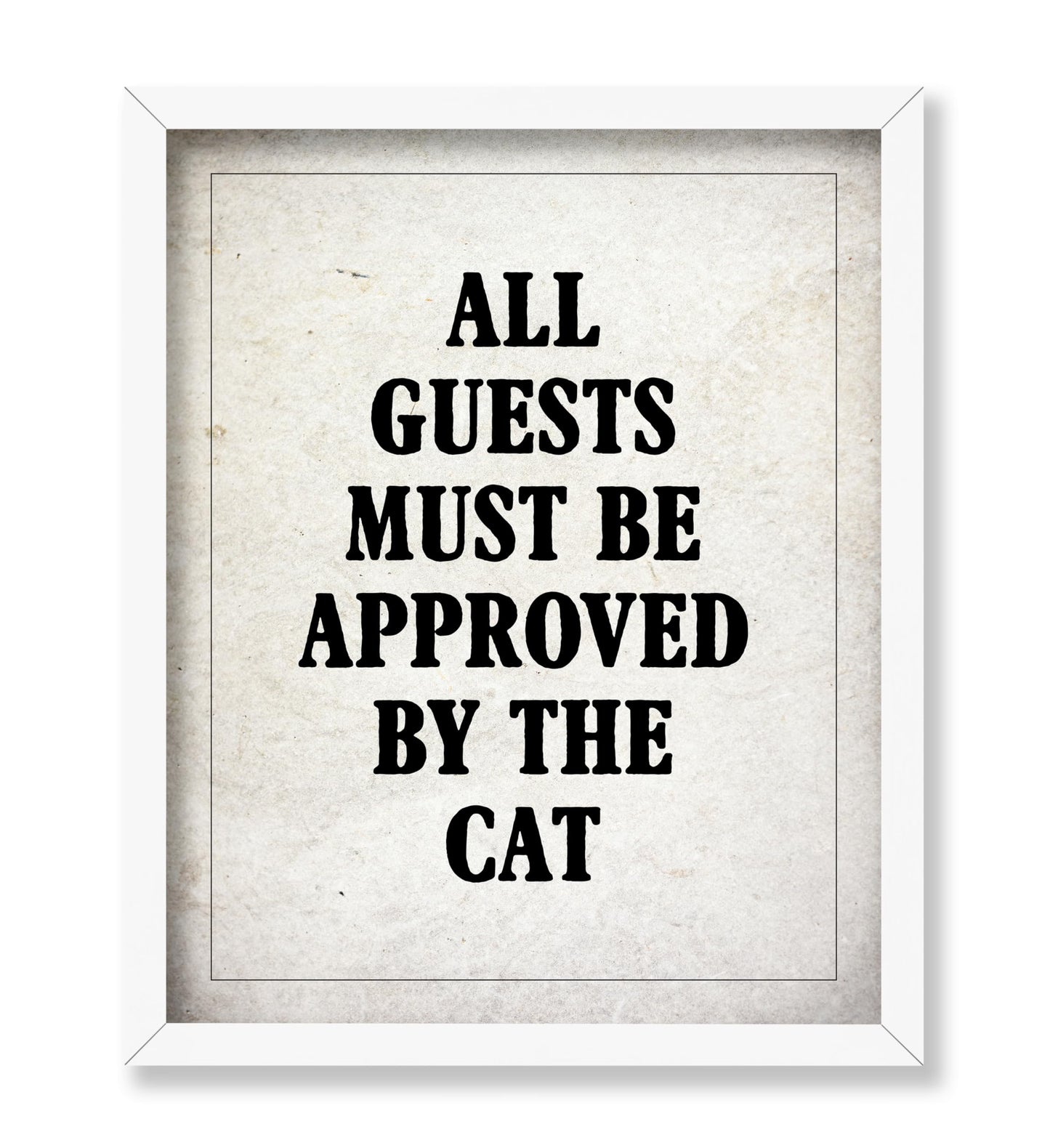 Must Be Approved By The Cat