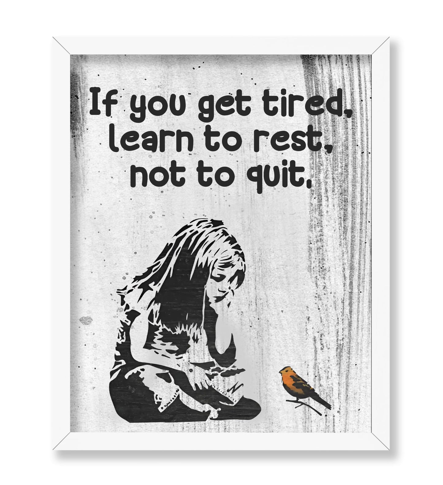 Learn to Rest Not To Quit No2