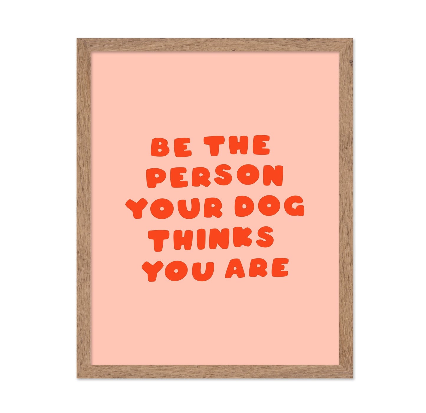 Be The Person Dog