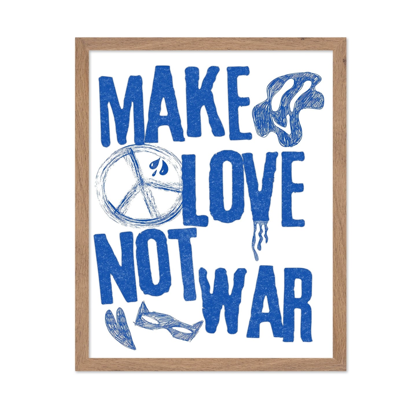 Make Love Not War Peace