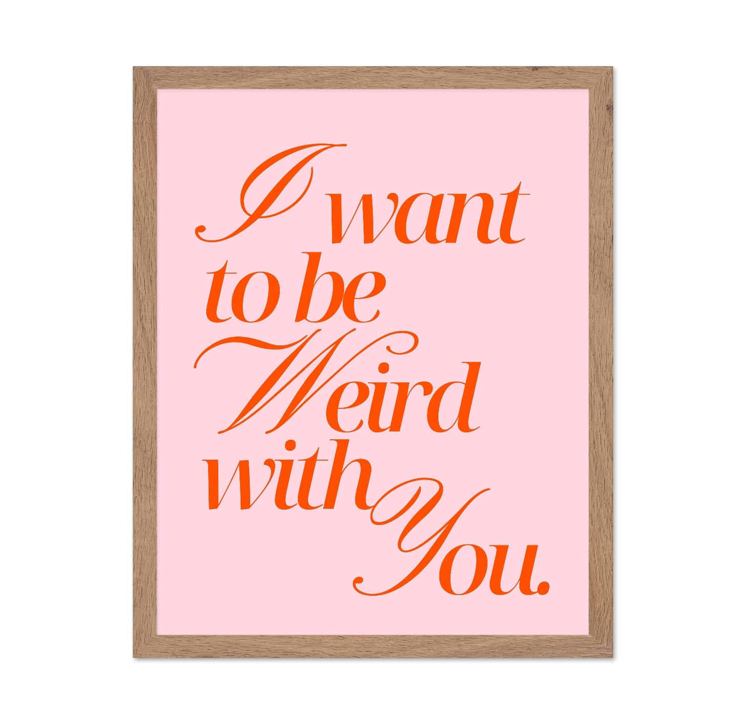 I Want To Be Weird Quote