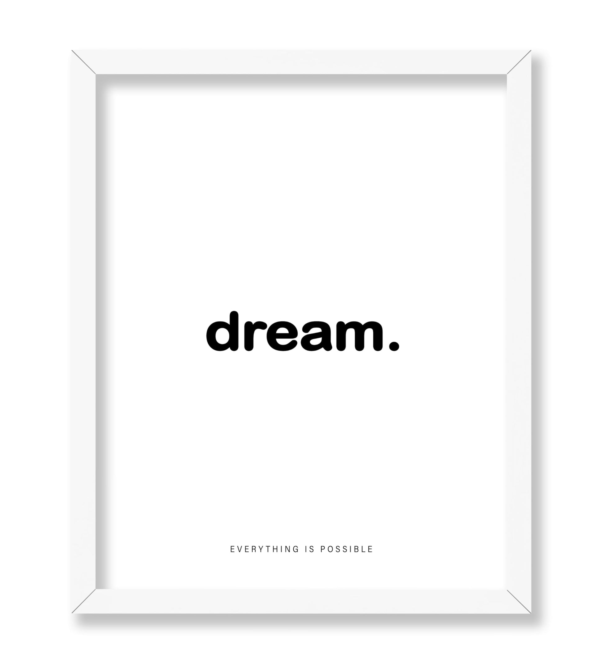 Dream Everything Is Possible