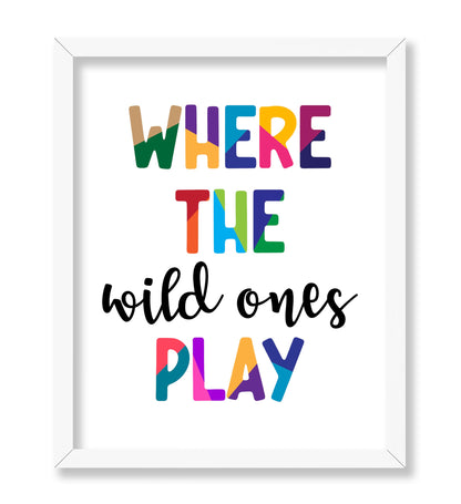 Where the Wild Ones Play