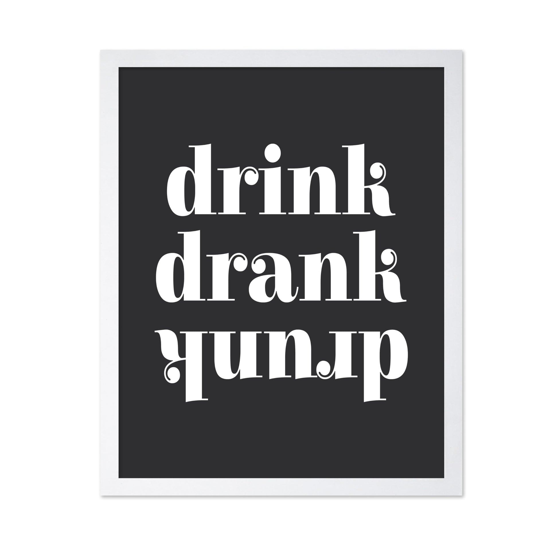 Drink Drank Drunk No2