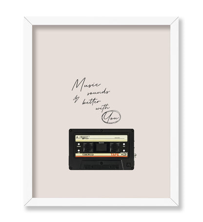Music Sounds Better With You