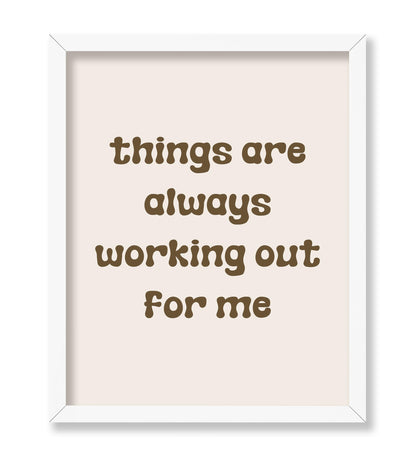 Things Working Out For Me