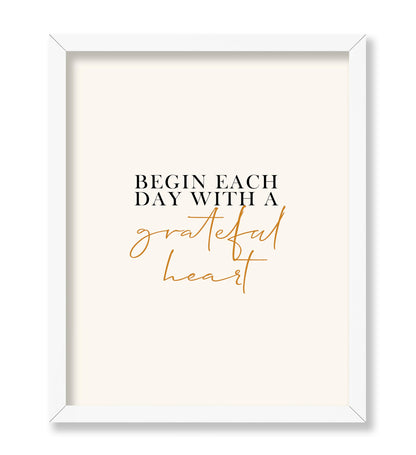 Begin Each Day With Grateful Heart