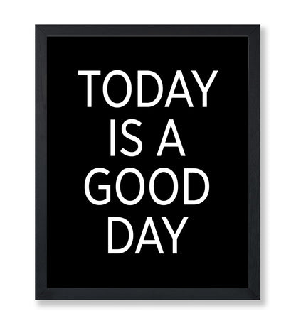Today Is A Good Day No3