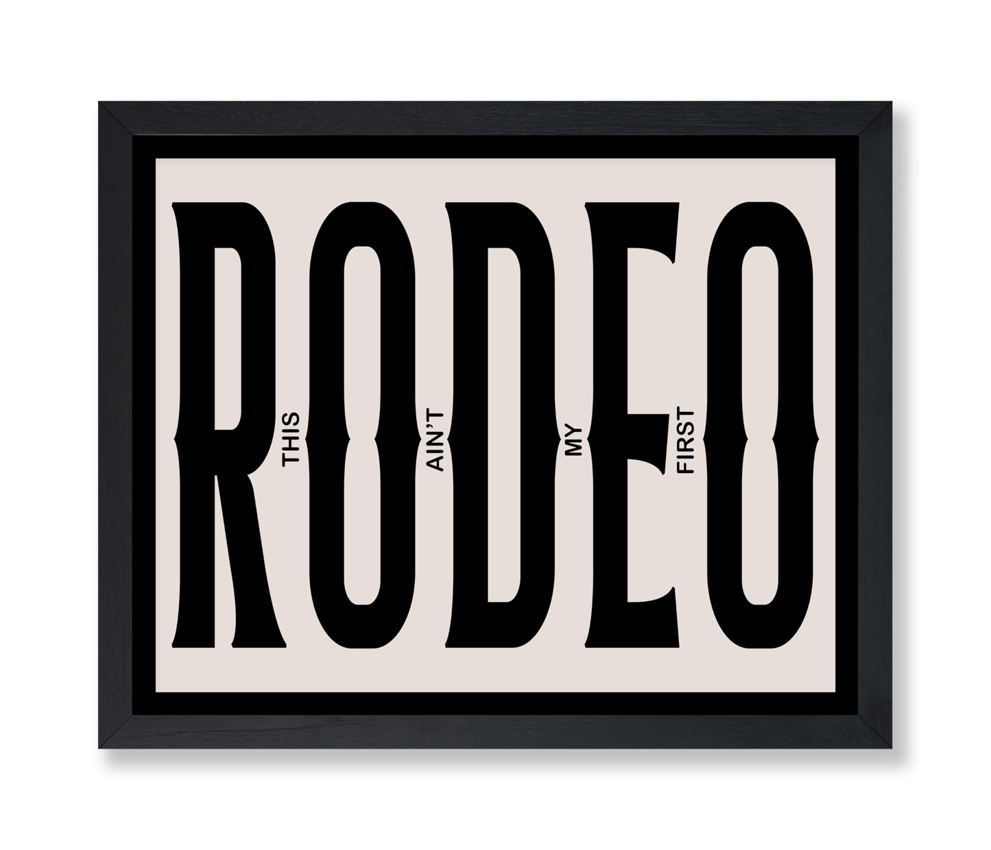 This Ain't My First Rodeo