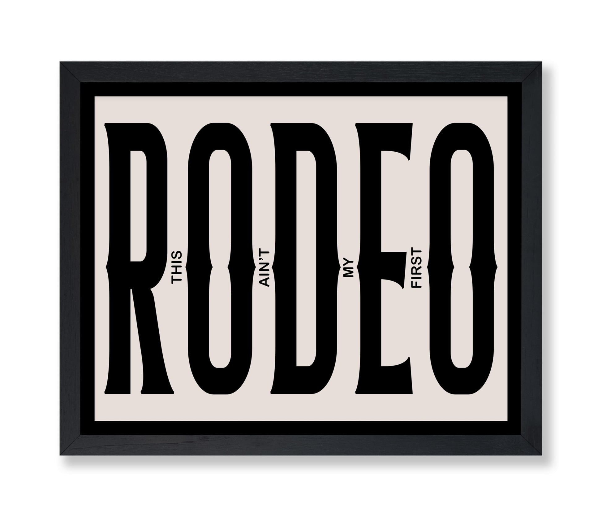 This Ain't My First Rodeo
