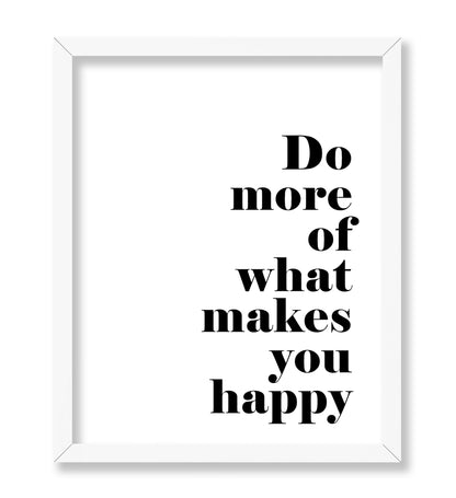 Do More of What Makes You Happy