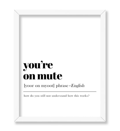You're on Mute
