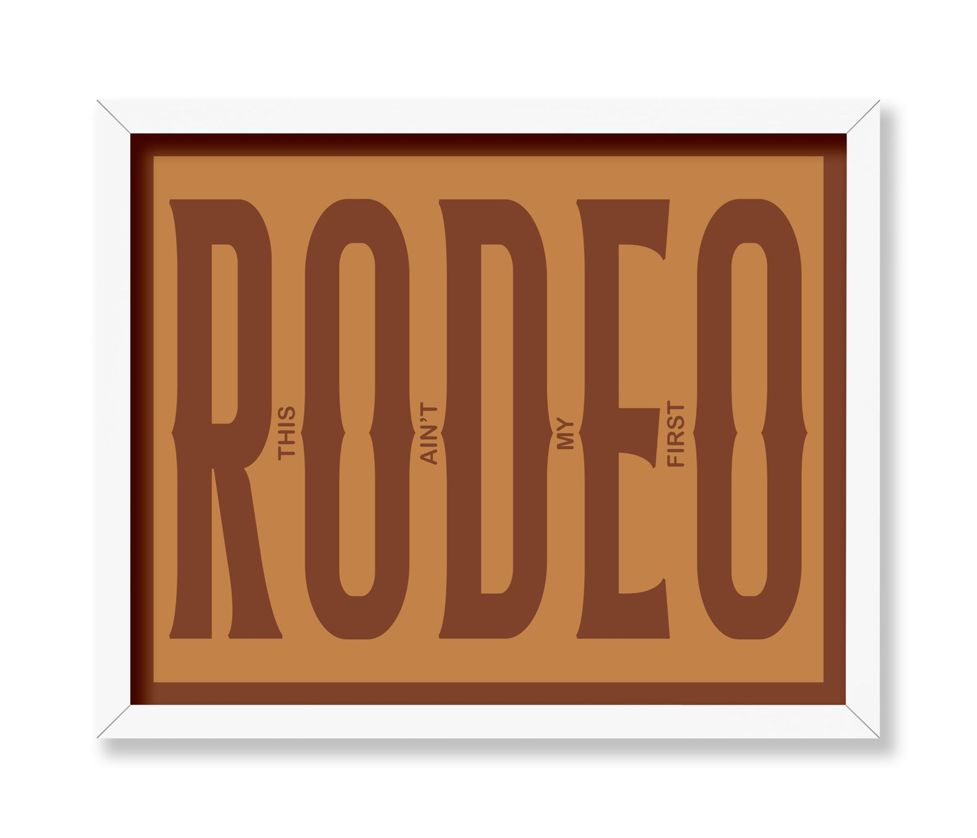 Brown This Ain't My First Rodeo