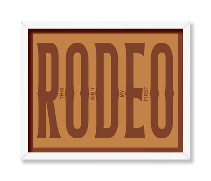Brown This Ain't My First Rodeo