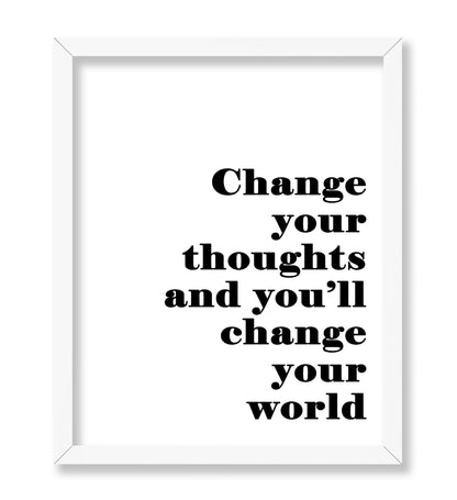 Change Your Thoughts Change Your World