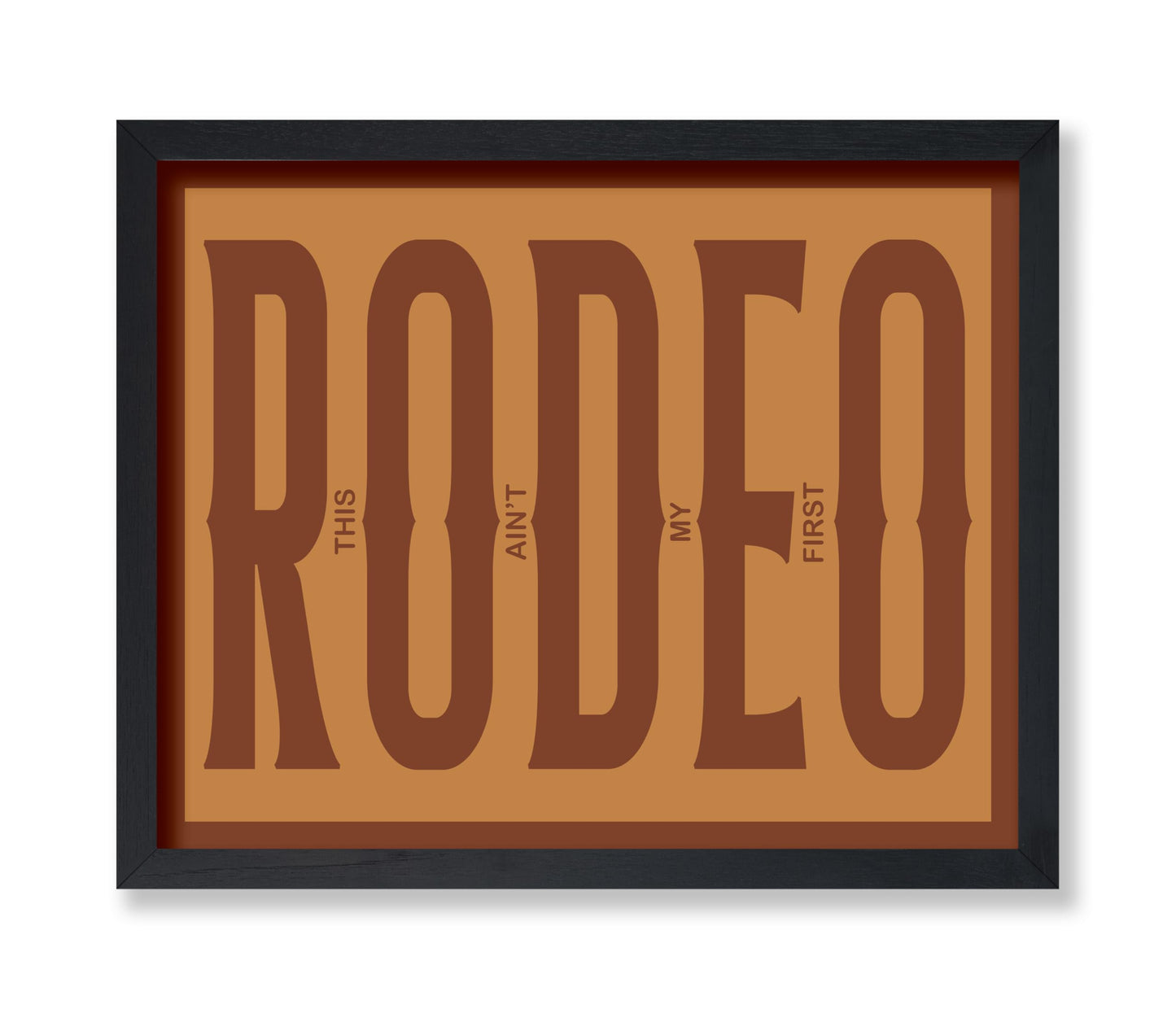 Brown This Ain't My First Rodeo
