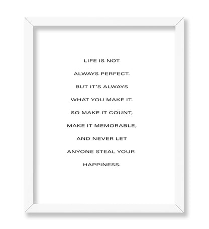 Life Is What You Make It