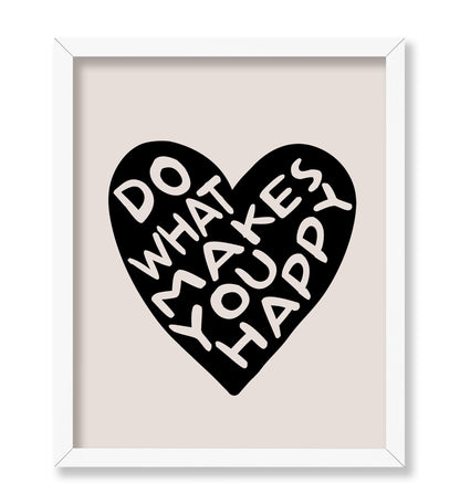 Do What Makes You Happy No2
