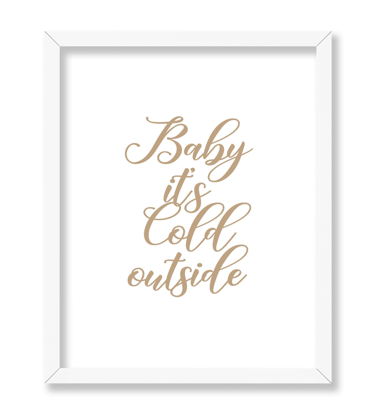 Baby It's Cold Outside