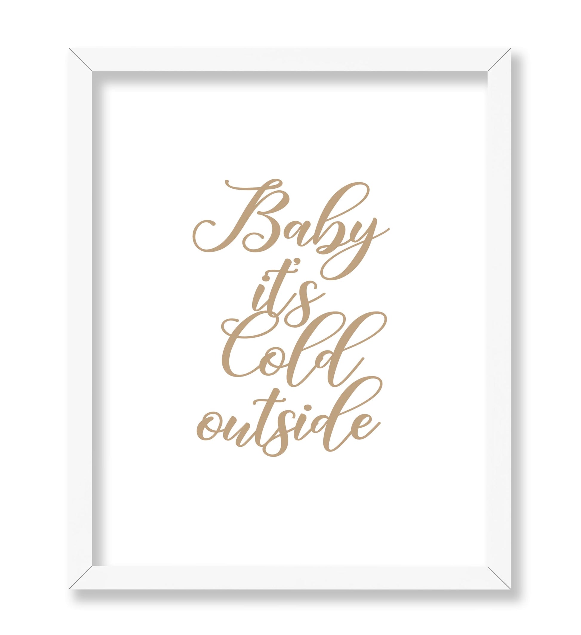 Baby It's Cold Outside