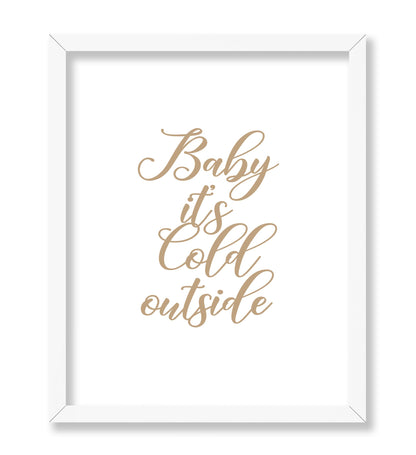 Baby It's Cold Outside