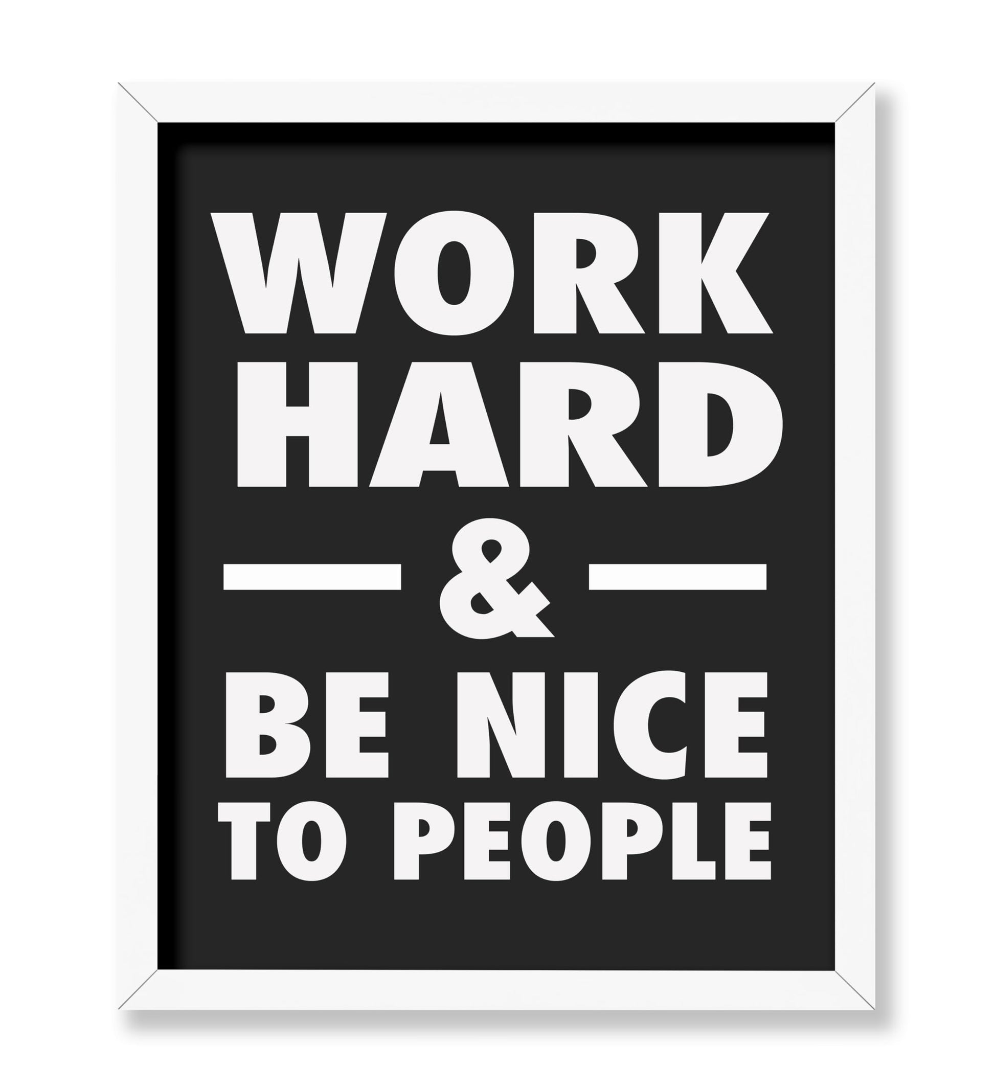 Work Hard & Be Nice To People