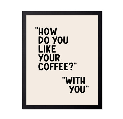 How Do You Like Your Coffee