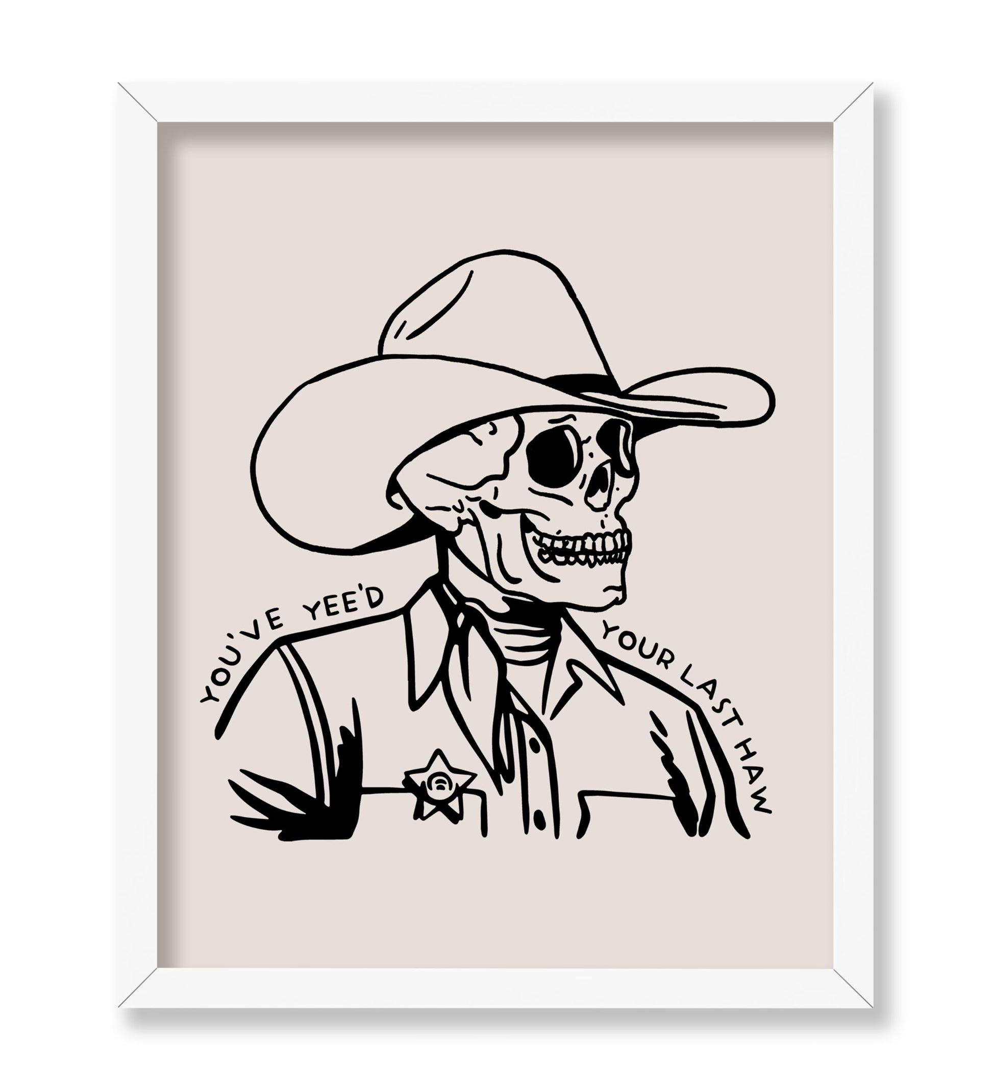 Beige You've Yee'd Your Last Haw