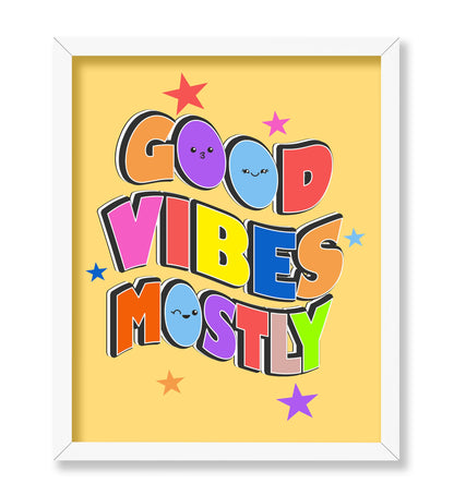Good Vibes Mostly