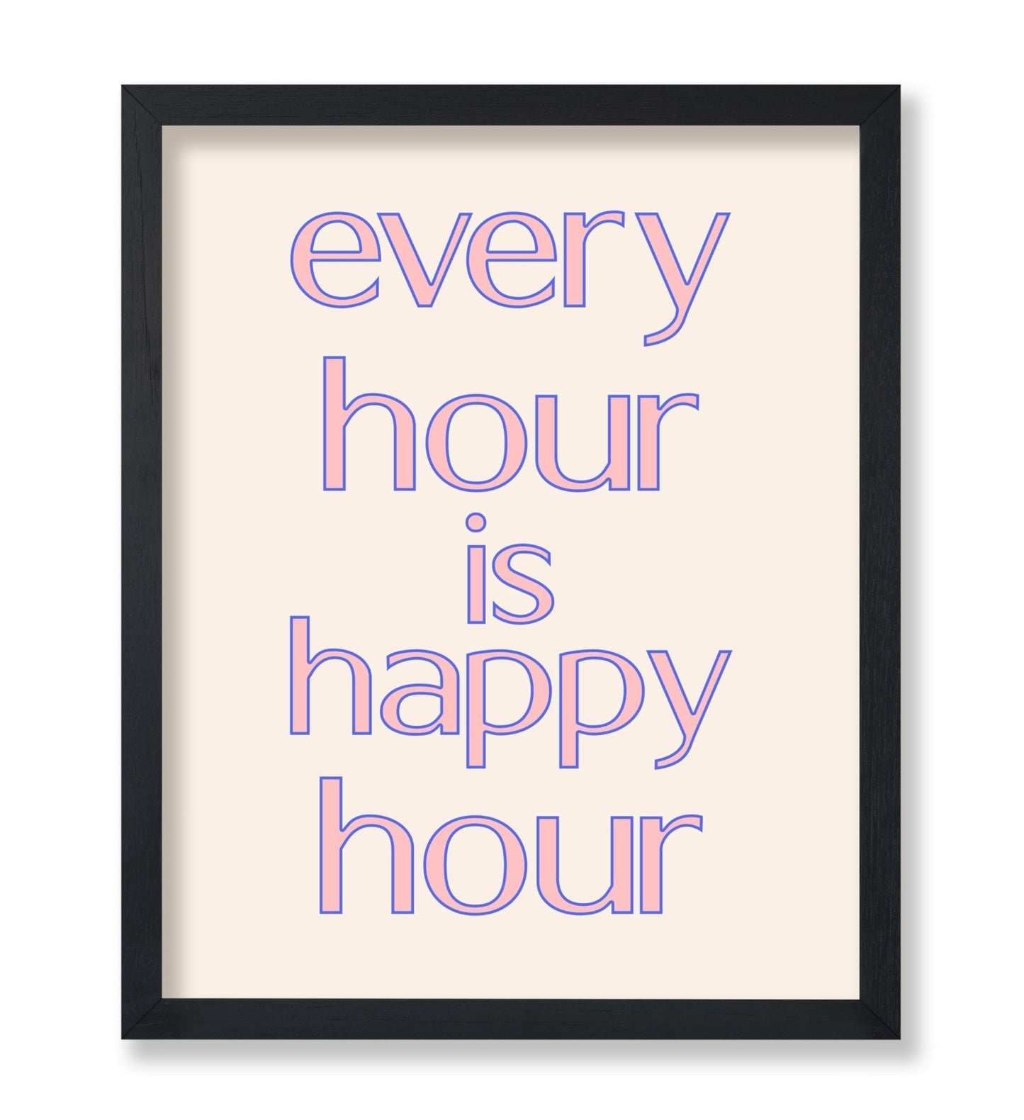 Every Hour Is Happy Hour