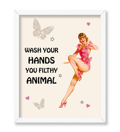 Wash Your Hands You Filthy Animal No1