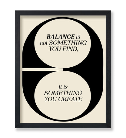 Balance Is Not Something You Find