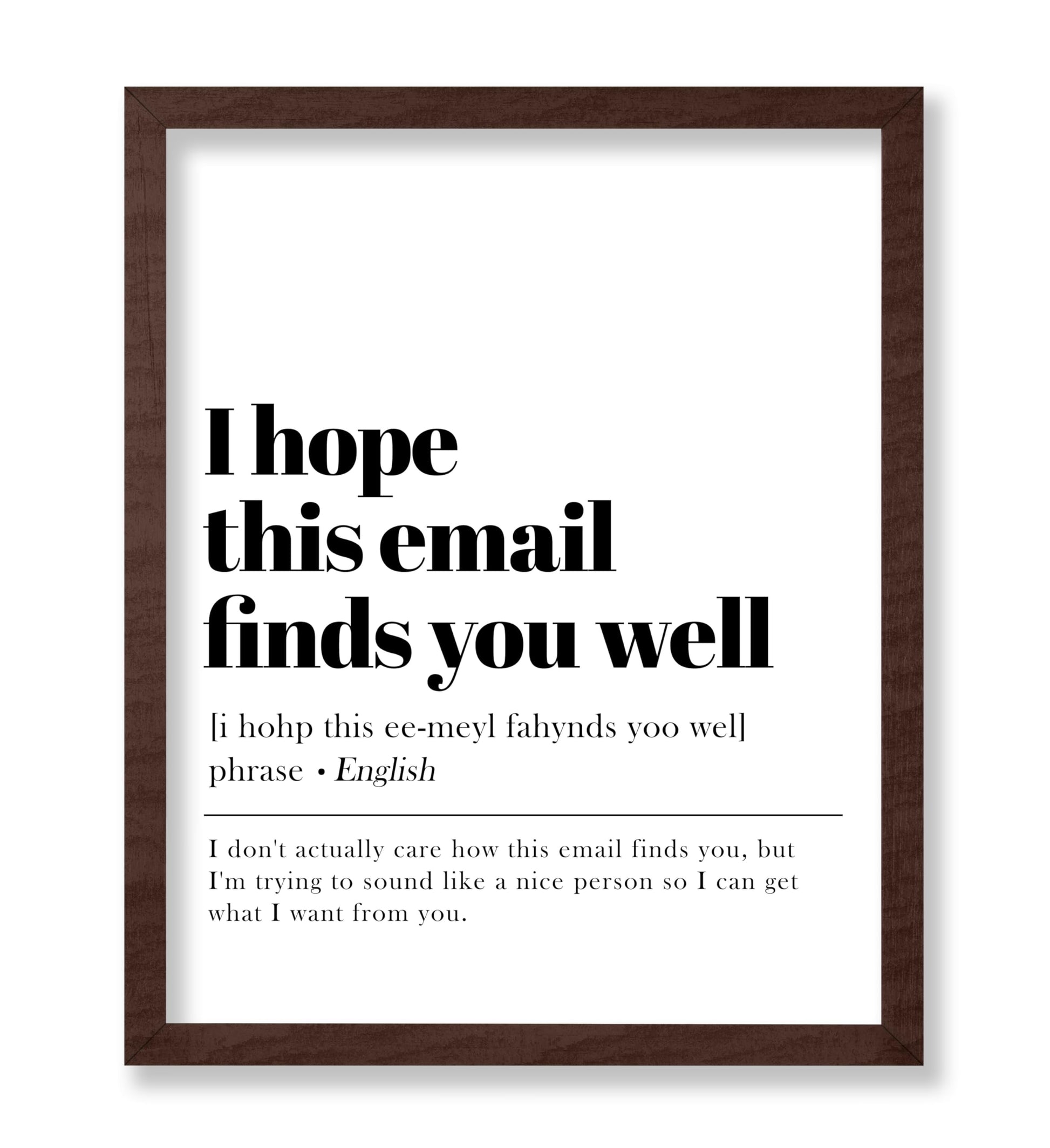 I Hope This Email Finds You Well