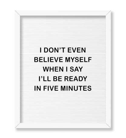 I'll Be Ready In Five Minutes