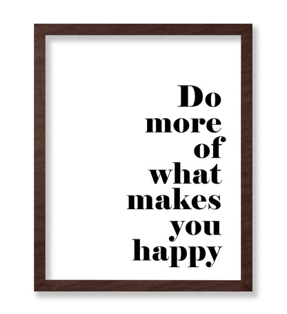 Do More of What Makes You Happy