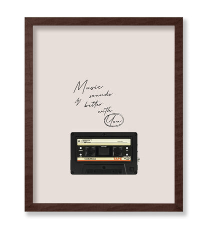 Music Sounds Better With You