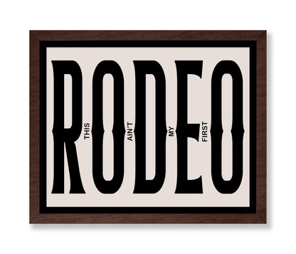 This Ain't My First Rodeo