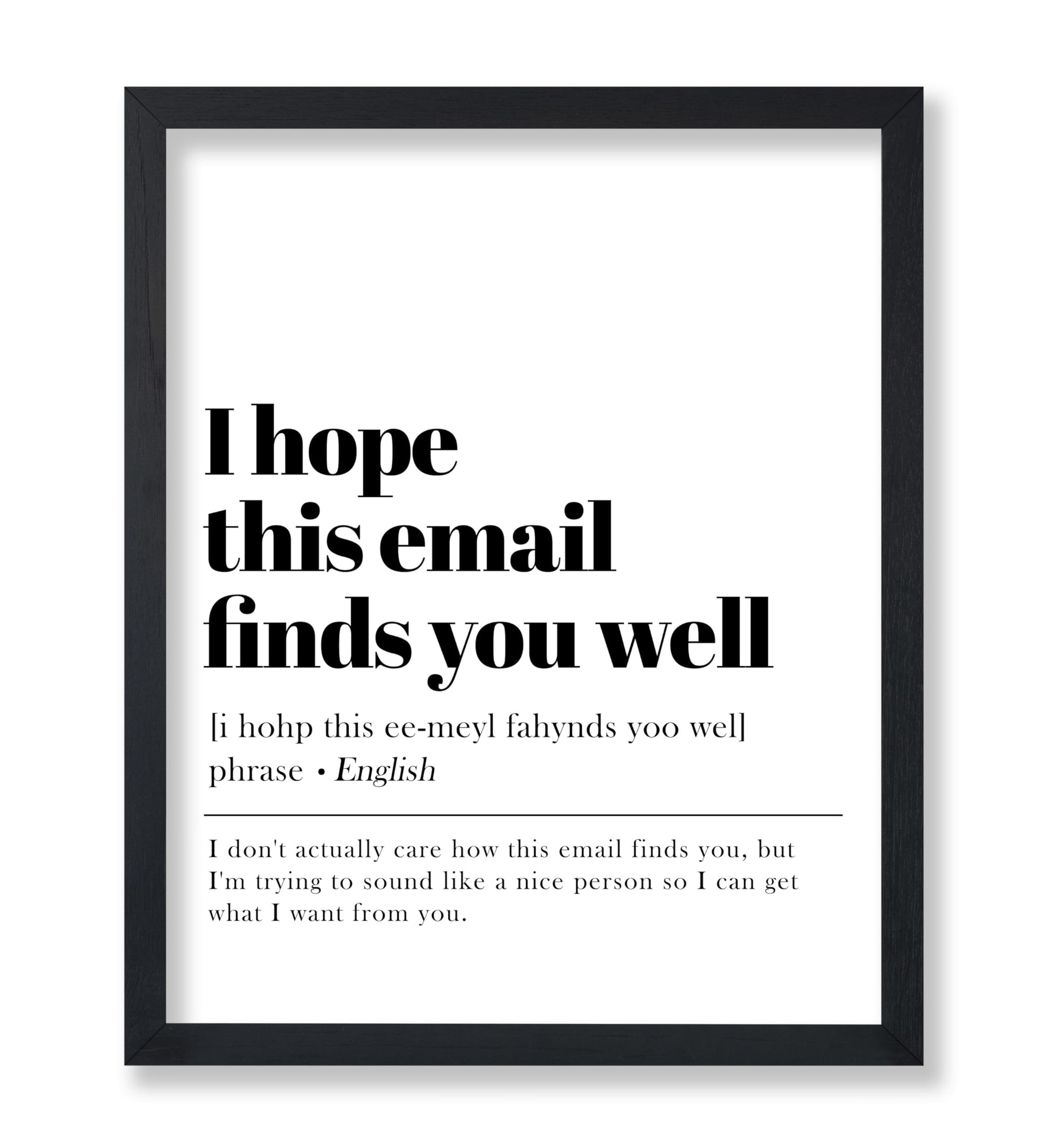 I Hope This Email Finds You Well