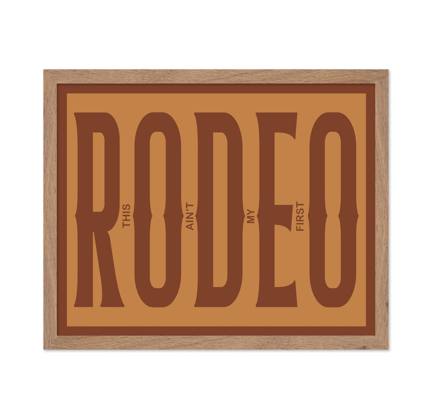 Brown This Ain't My First Rodeo