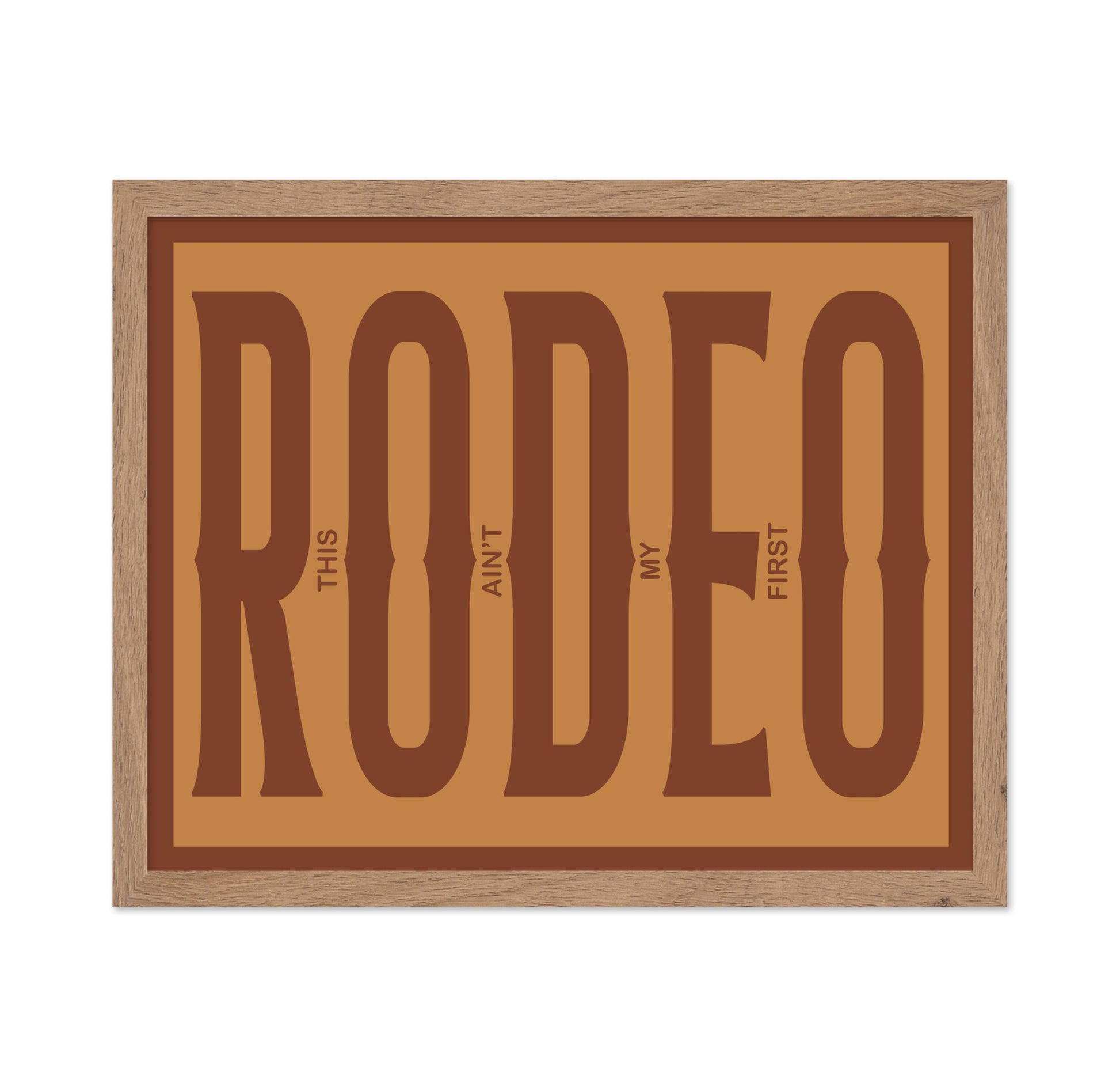 Brown This Ain't My First Rodeo
