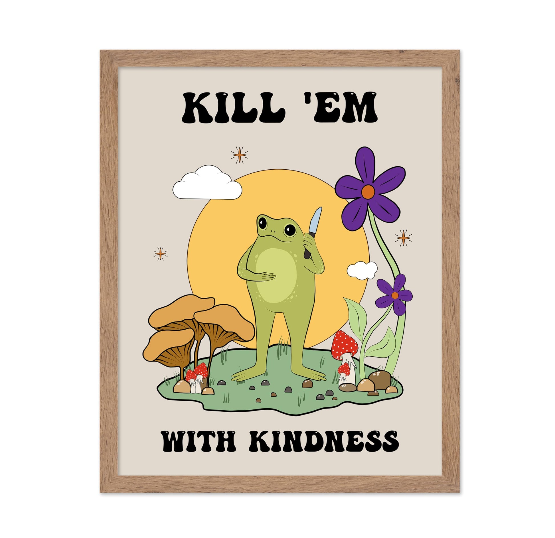 Kill Them With Kindness No2