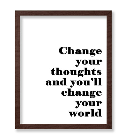 Change Your Thoughts Change Your World