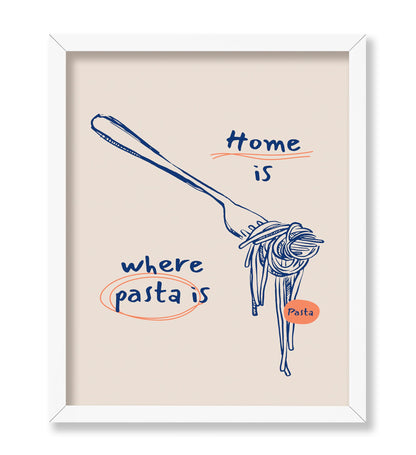 Home Is Where Pasta Is