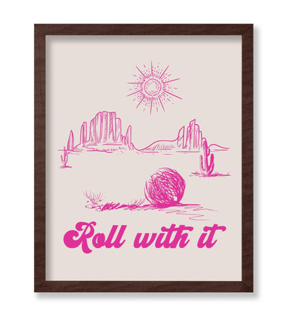 Roll With It