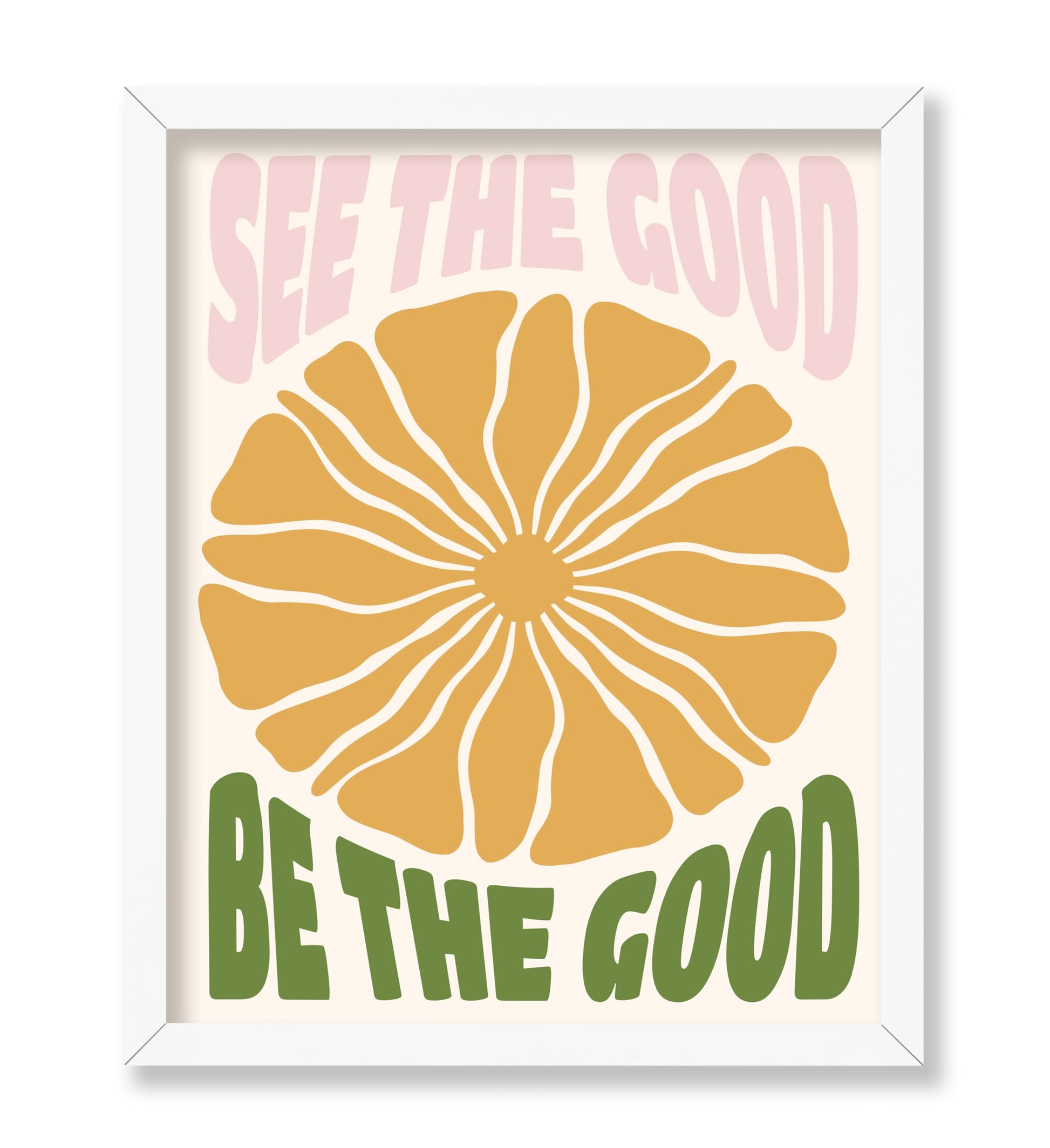 See The Good, Be The Good