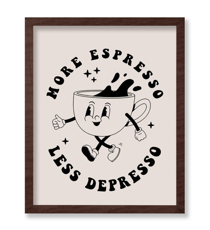 More Espresso Less Depresso